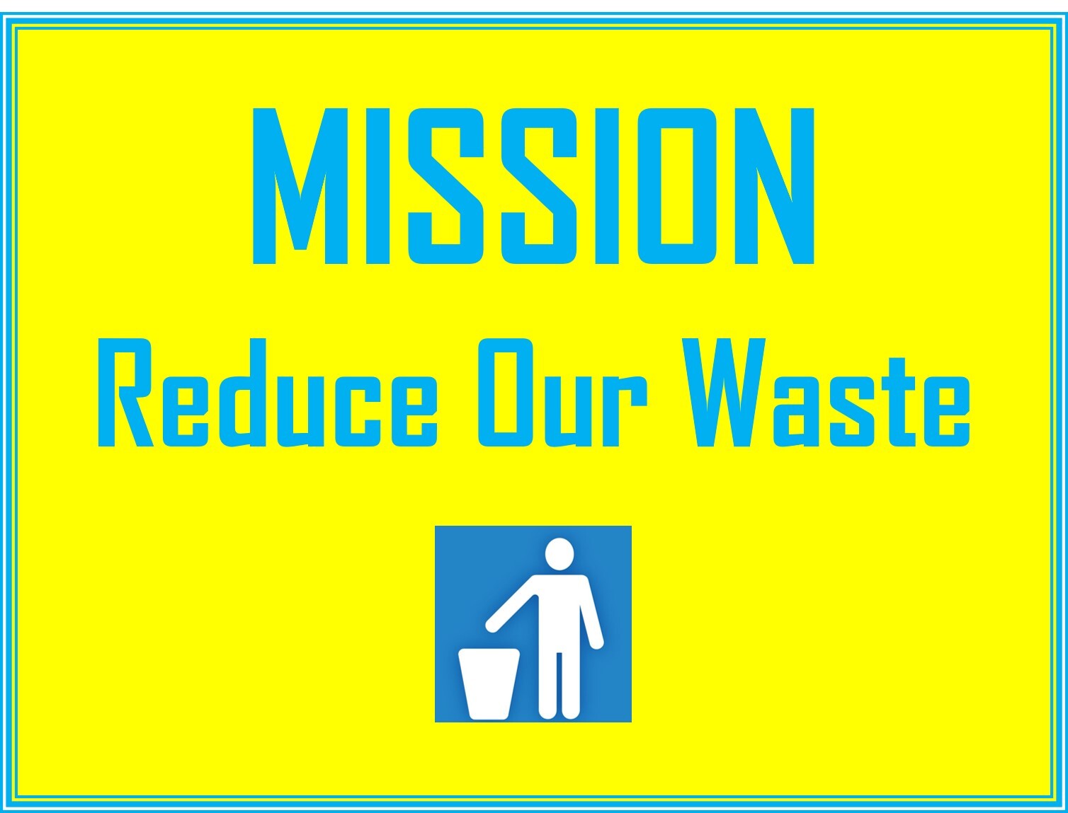 Mission Reduce Our Waste